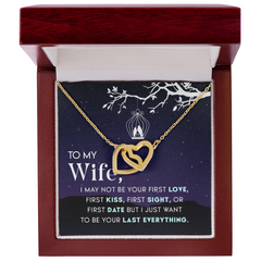 To My Wife - I MAY NOT BE YOUR FIRST