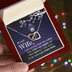To My Wife - I MAY NOT BE YOUR FIRST